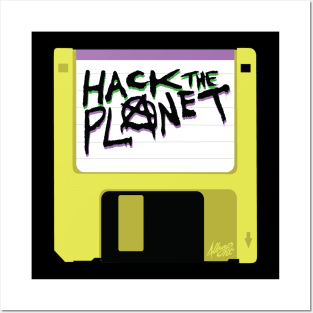 Hack The Planet!! Posters and Art